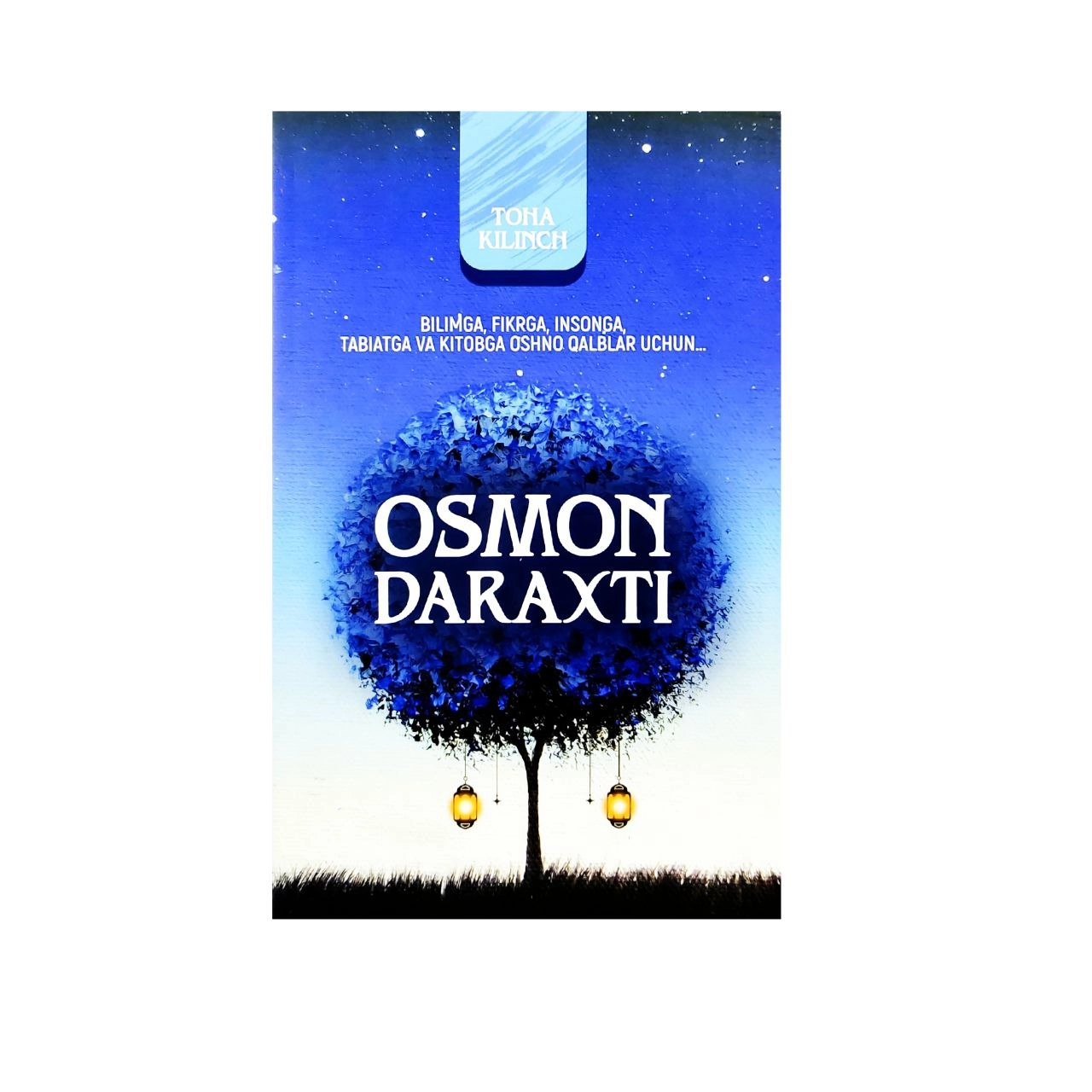 Тоҳа Килинч: Осмон Дарахти купить
