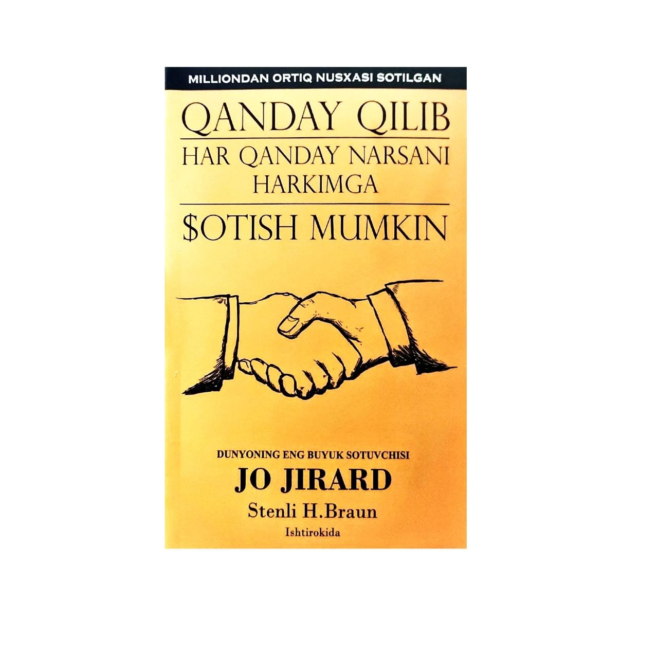 Jo Jirard: Har qanday narsani istalgan odamga qanday sotish mumkin sotib olish