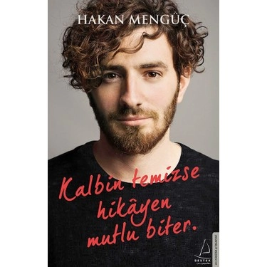 Hakan Menguc: Kalbin Temizse Hikayen Mutlu Biter sotib olish