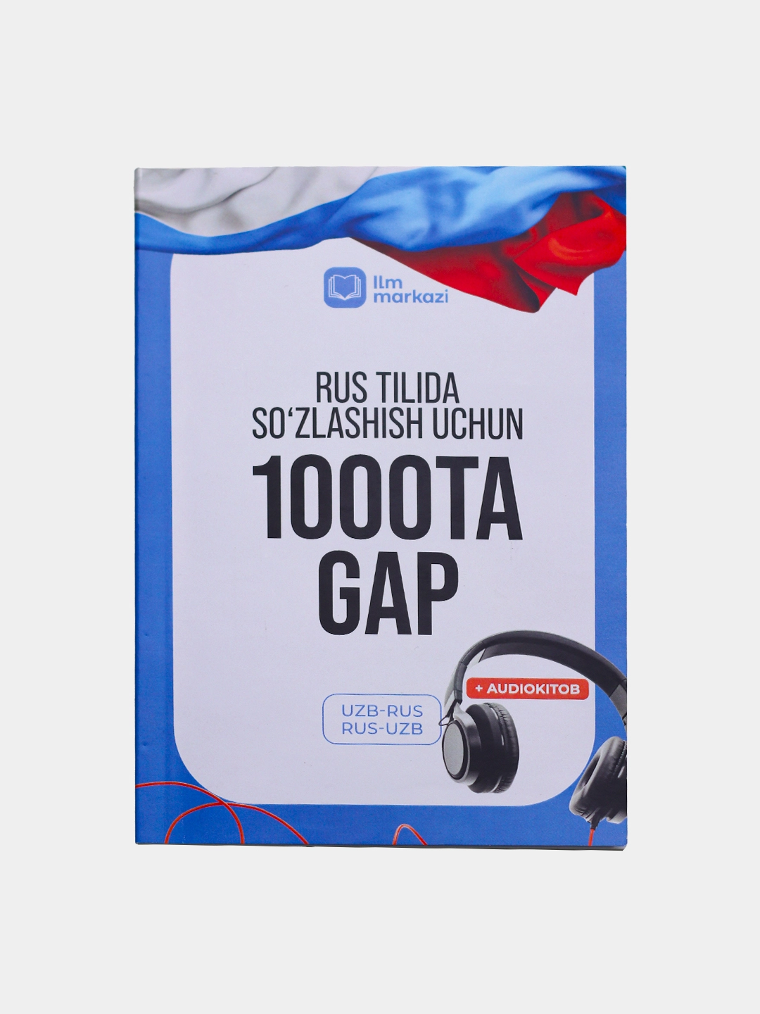 Рус тилида сўзлашиш учун 1000 та гап (+QR audio) купить