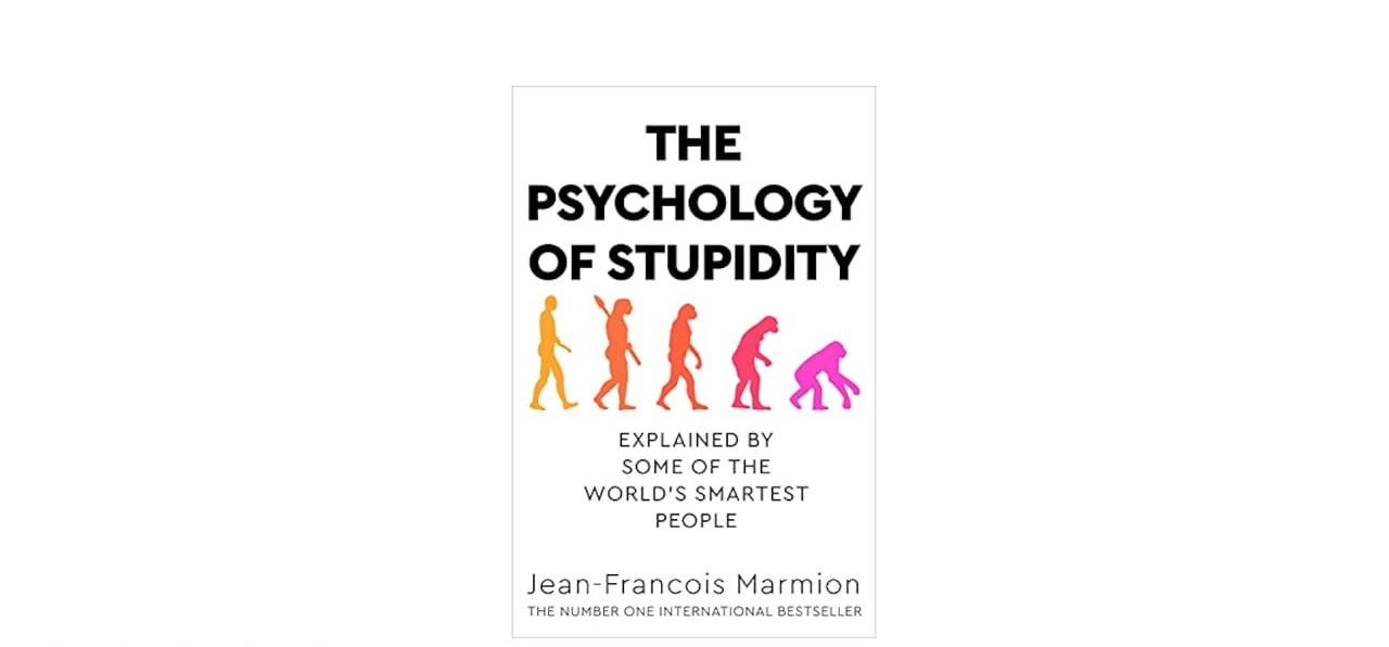 Jean - Francois Marmion :  The Psychology of Stupidity: Explained by Some of the World's Smartest People sotib olish