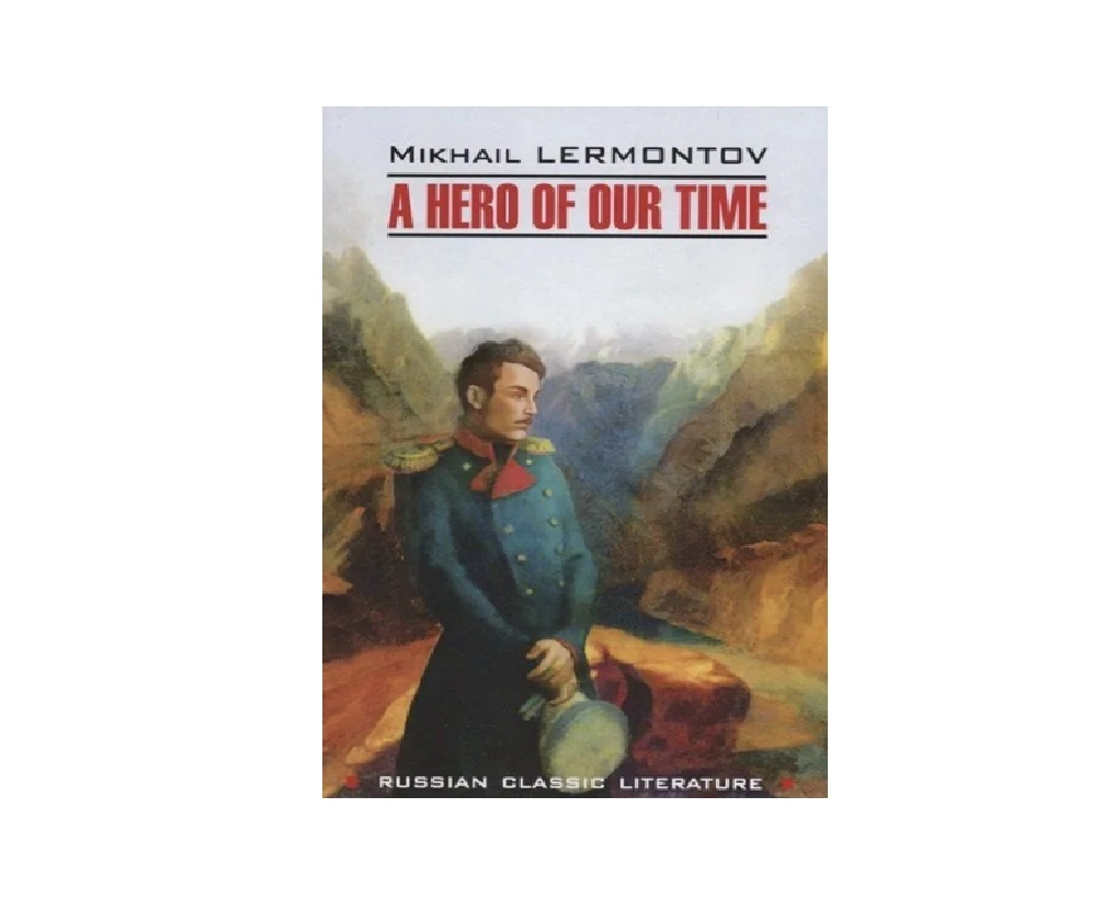 Mikhail Lermontov: A hero of our time - rasm №2 Mikhail Lermontov: A hero of our time sotib olish