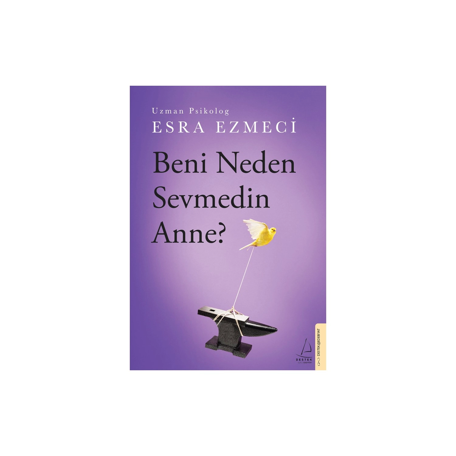 Esra Ezmeci: Beni Neden Sevmedin Anne? sotib olish