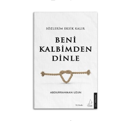 Abdurrahman Uzun: Sözlerim Eksik Kalır Beni Kalbimden Dinle - rasm №2 Abdurrahman Uzun: Sözlerim Eksik Kalır Beni Kalbimden Dinle sotib olish