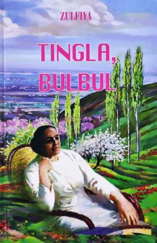 Zulfiya: Tingla, bulbul - rasm №2 Zulfiya: Tingla, bulbul sotib olish