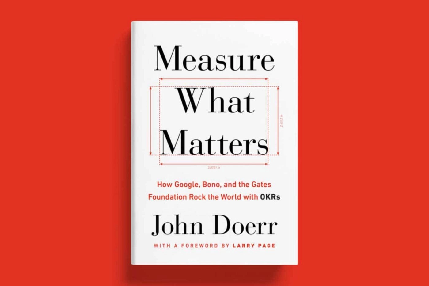 John Doerr: Measure What Matters How Google, Bono, and the Gates Foundation Rock the World with OKRs купить