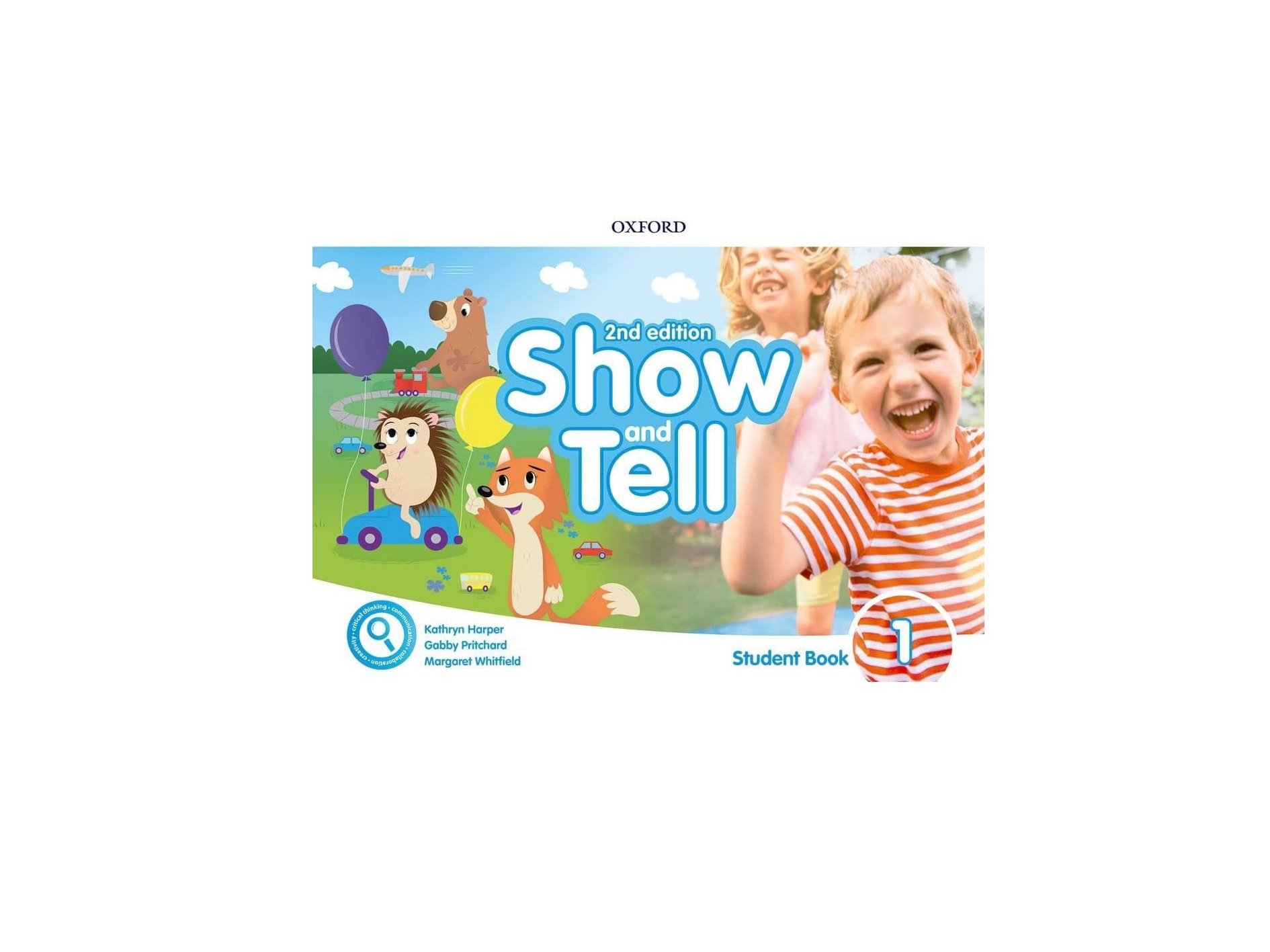 Kathryn Harper: Oxford Show and Tell 1. Student's Book (+ Activity , Literacy and Numercy ) 2nd Edition sotib olish