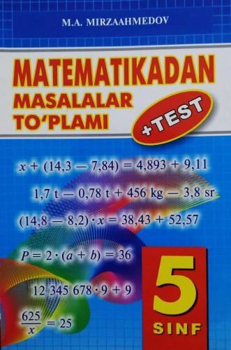 М.А.Мирзааҳмедов: Математикадан масалалар тўплами 5-синф купить