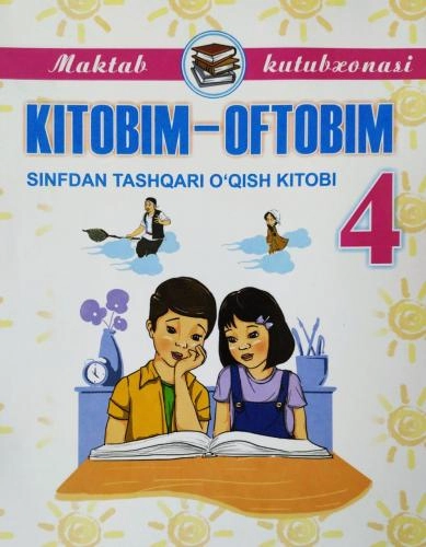 Kitobim-oftobim 4 (sinfdan tashqari o‘qish kitobi) sotib olish