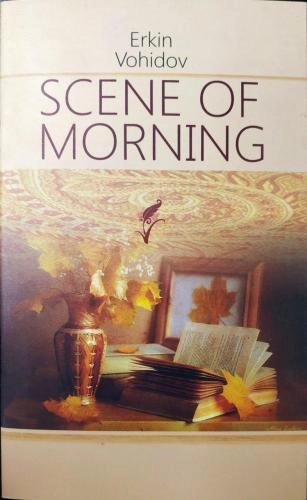 Erkin Vohidov: Scene of morning sotib olish