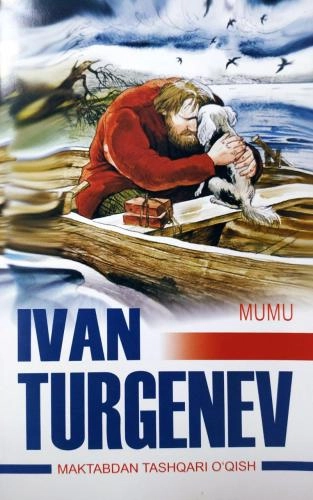 Ivan Turgenev: Mumu (maktabdan tashqari o&lsquo;qish) sotib olish