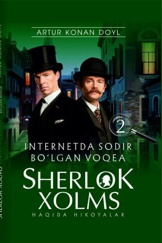 Artur Konan Doyl: ISherlok Xolms haqida hikoyalar. Internatda sodir bo‘lgan voqea - rasm №2 Artur Konan Doyl: ISherlok Xolms haqida hikoyalar. Internatda sodir bo‘lgan voqea sotib olish