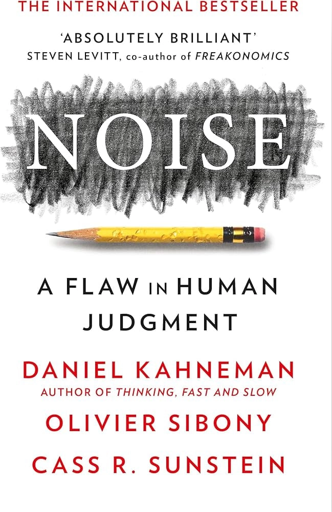 Daniel Kahneman: Noise A Flaw in Human Judgment . arzon