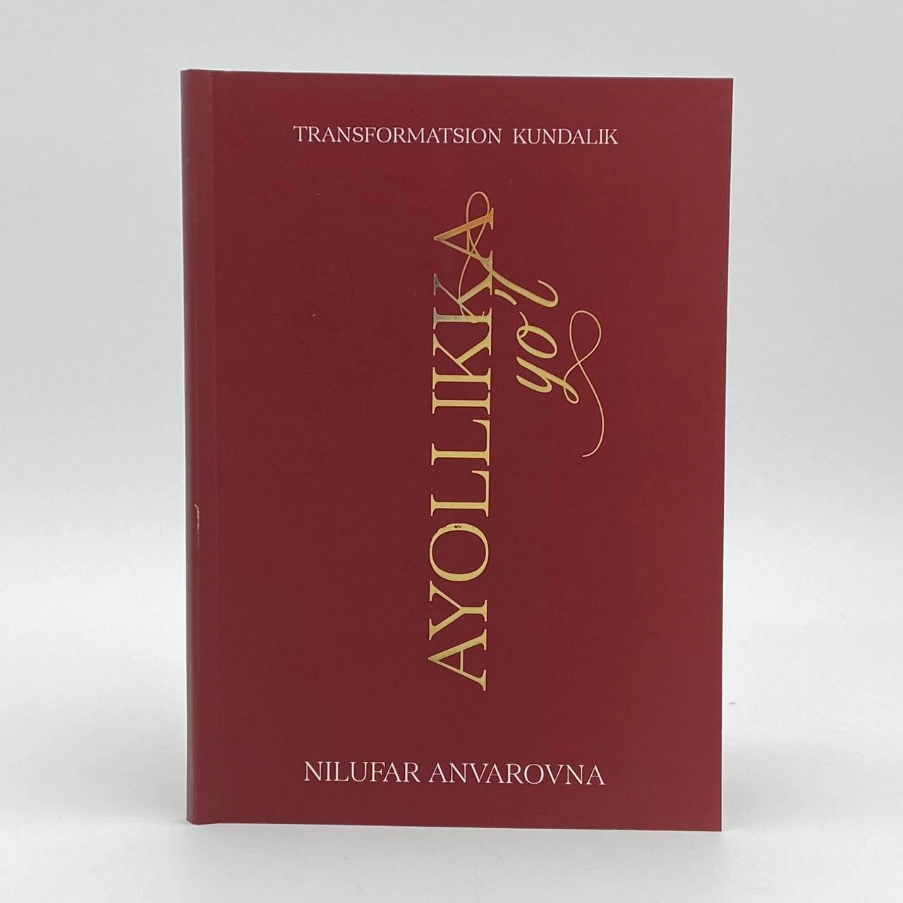 Nilufar Anvarovna: Ayollikka yo'l (Transformatsion kundalik) sotib olish