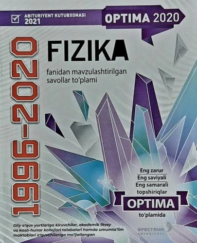 Физика фанидан мавзулаштирилган саволлар тўплами (1996-2020) купить