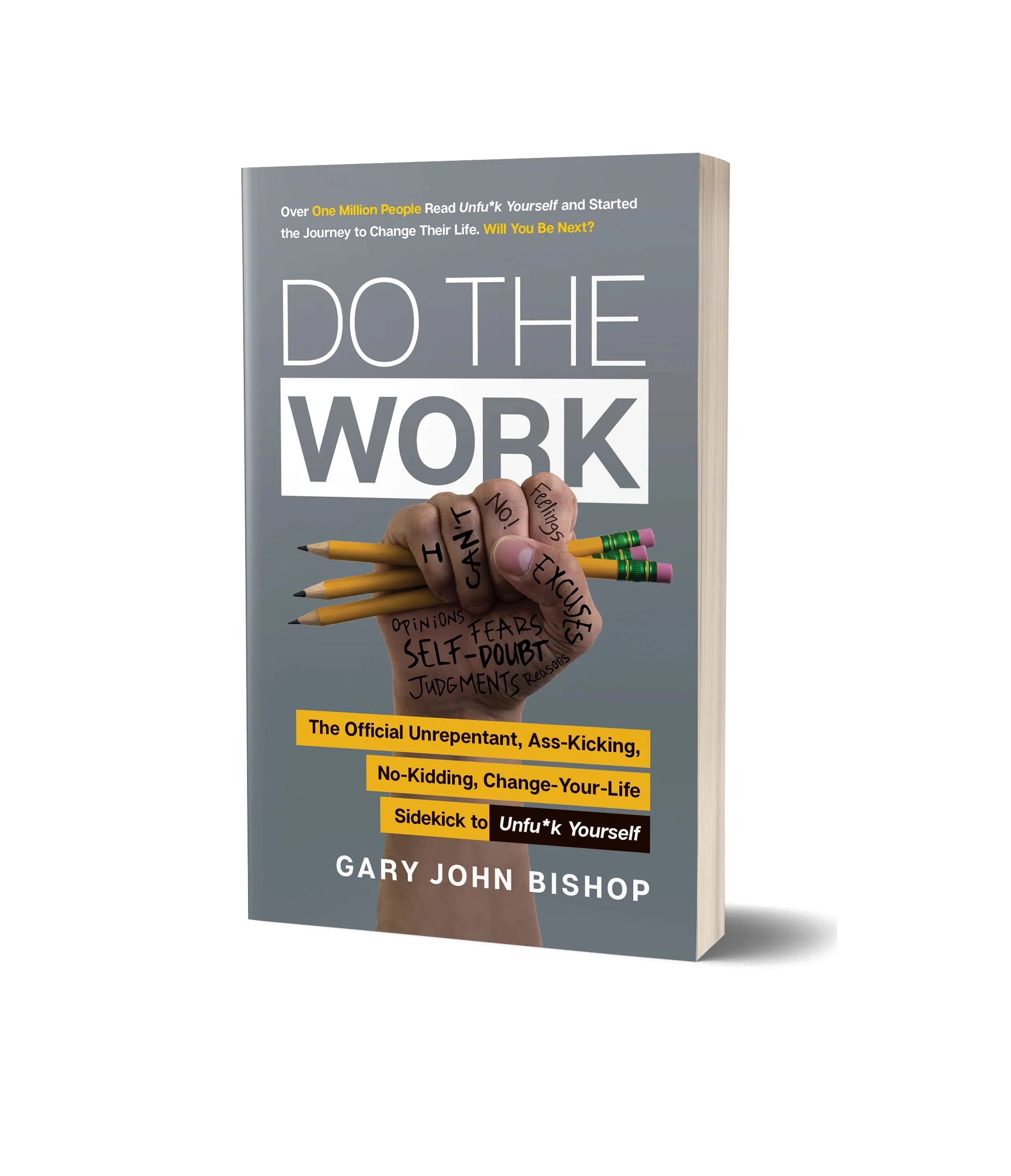 Gary John Bishop: Do the Work: The Official Unrepentant, Ass-Kicking, No-Kidding, Change-Your-Life Sidekick to Unf*ck Yourself sotib olish
