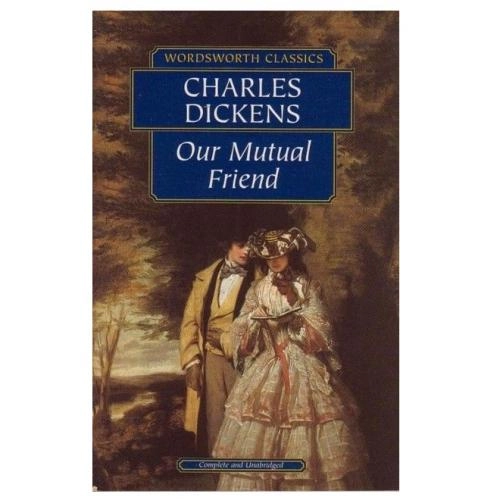 Charles Dickens: Our Mutual Friend (used) - rasm №2 Charles Dickens: Our Mutual Friend (used) sotib olish