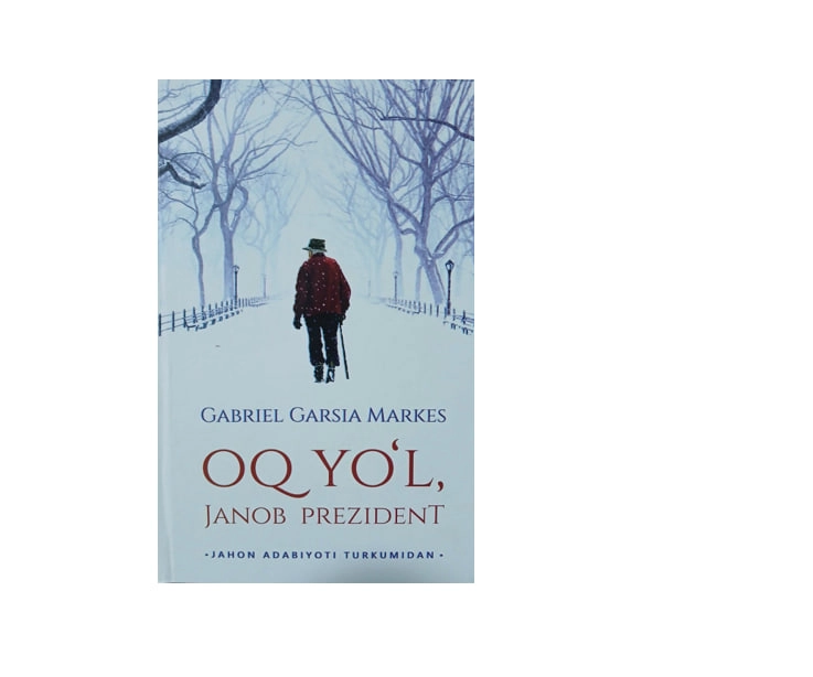 Gabriel Garsia Markes: Oq yo'l janob prezident sotib olish