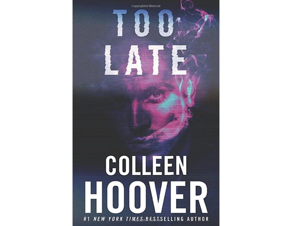 Colleen Hoover : Too late - rasm №2 Colleen Hoover : Too late sotib olish