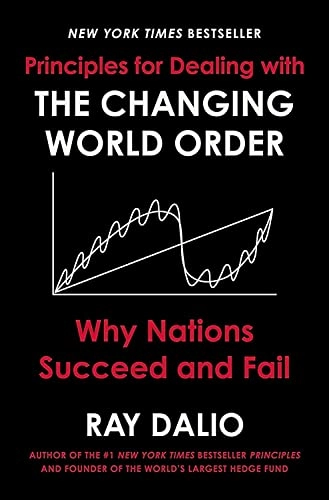 Ray Dalio: Principles for Dealing with the Changing World Order: Why Nations Succeed and Fail sotib olish