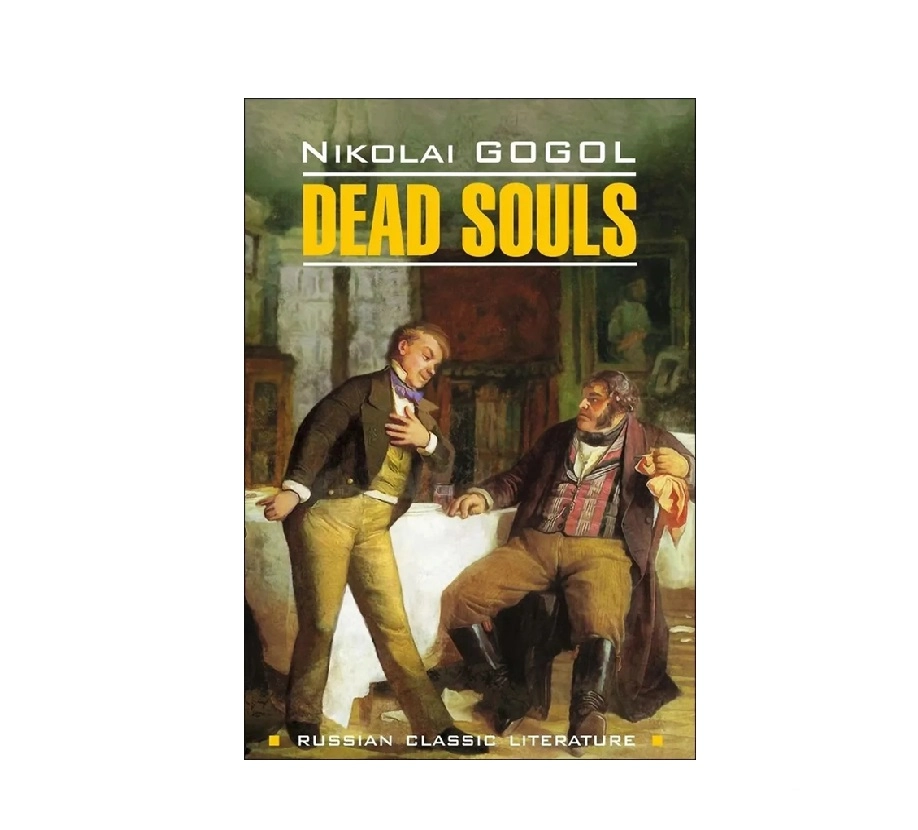 Nikolay Gogol: Dead Souls (Classical Literature) sotib olish