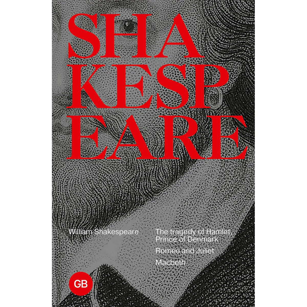 William Shakespeare: Tragedies: The Tragedy of Hamlet, Prince of Denmark; Romeo and Juliet; Macbeth купить