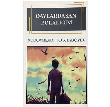 Xudoyberdi To‘xtaboyev: Qaylardasan bolaligim (Yangi asr avlodi) sotib olish