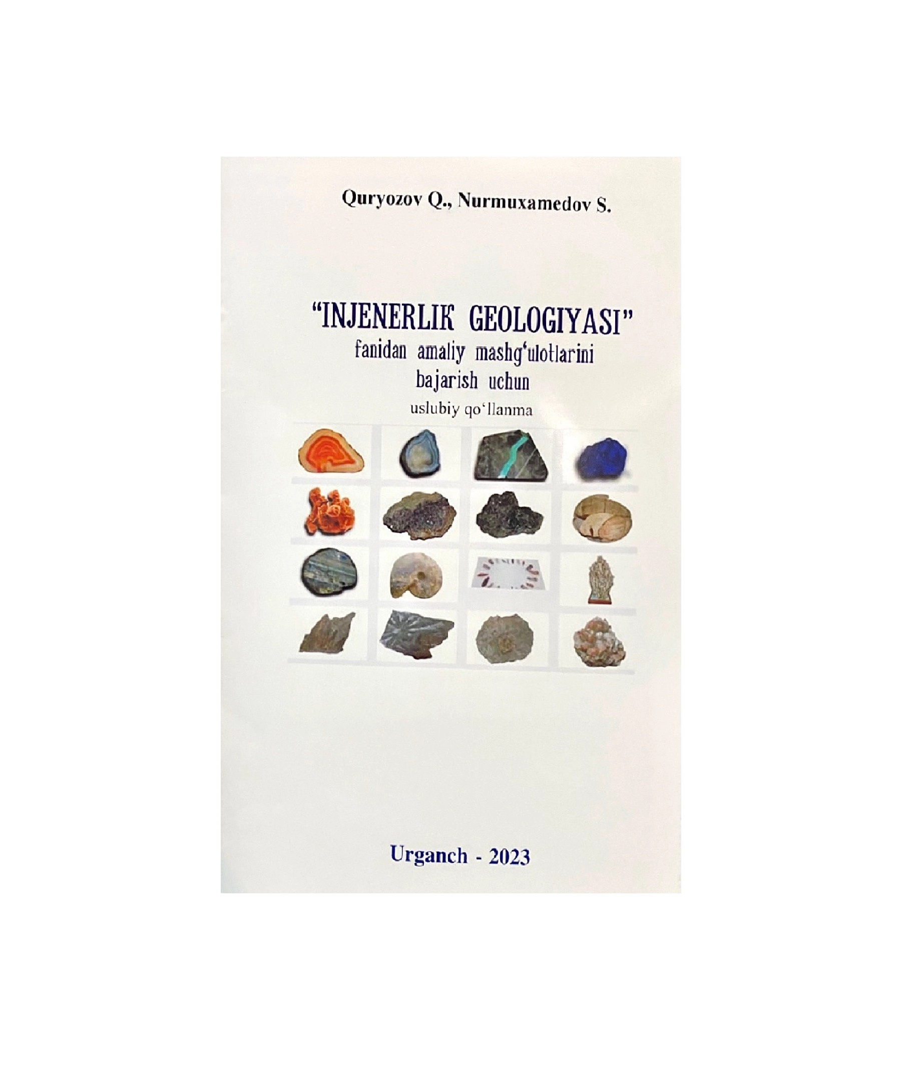 Санжар Нурмухамедов: "Инженерлик Геологияси" фанидан амалиёт машғулотларини бажариш учун услубий қўлланма купить