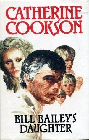 Catherine Cookson: Bill Bailey's daughter (used) sotib olish