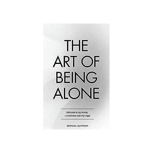 Renuka Gavrani: The art ofd being alone sotib olish
