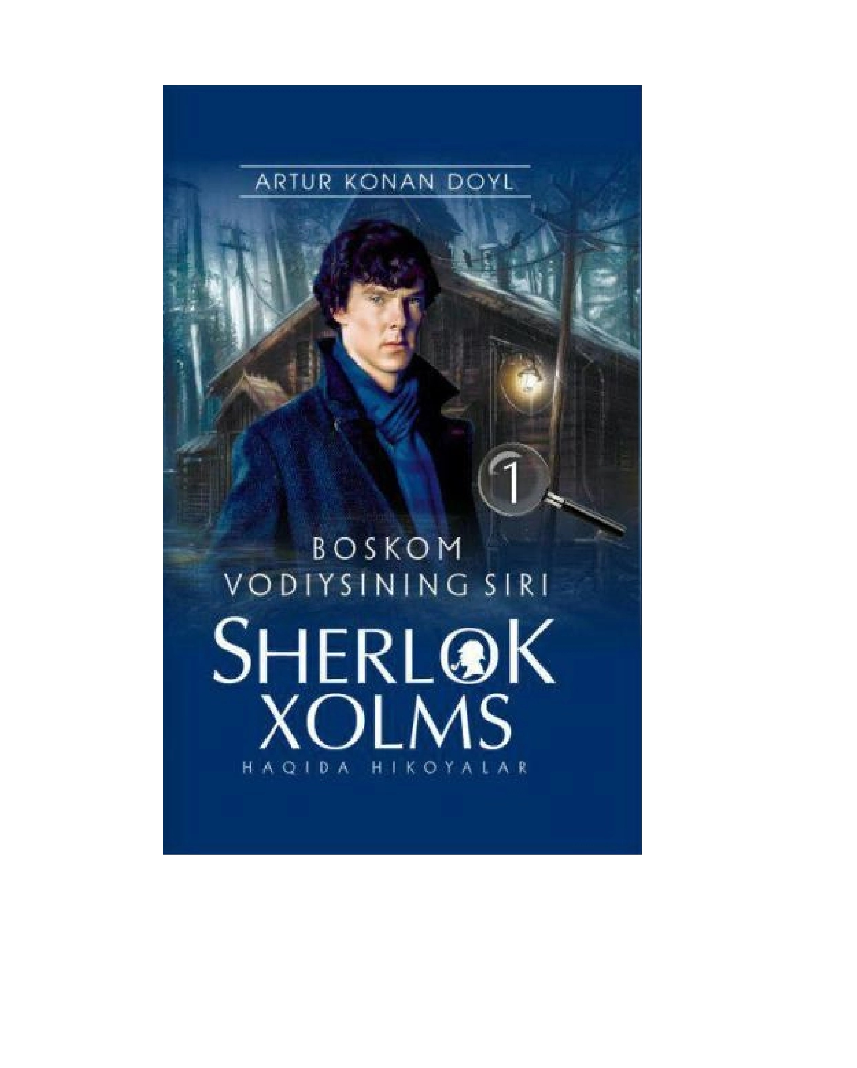 Artur Konan Doyl: Sherlok Xolms boskom vodiysining siri - rasm №2 Artur Konan Doyl: Sherlok Xolms boskom vodiysining siri sotib olish