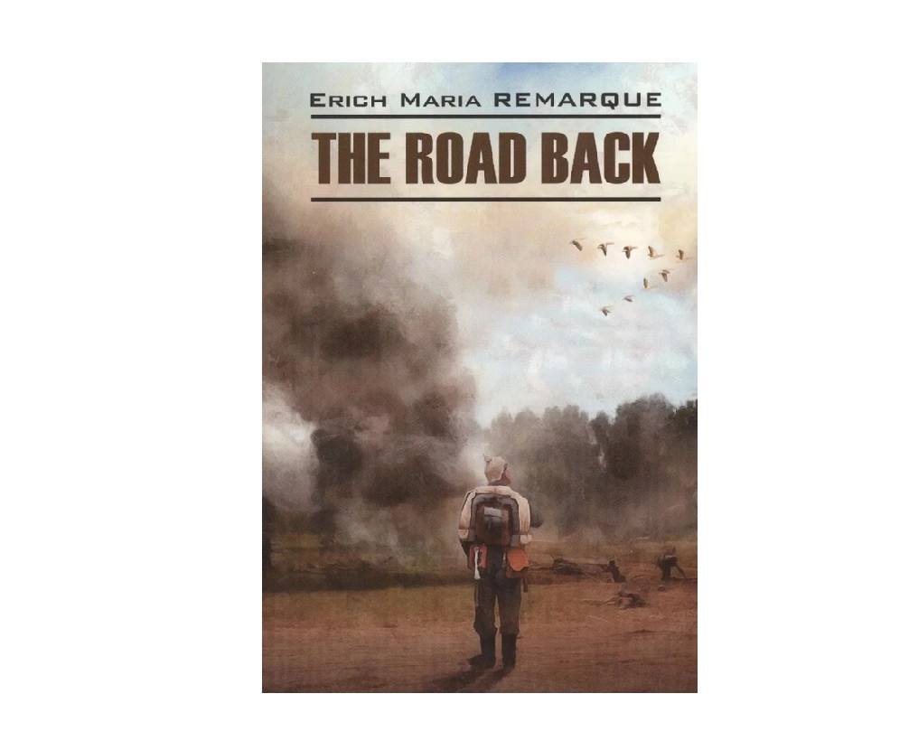 Erich Maria Remarque:  The Road Back - rasm №2 Erich Maria Remarque:  The Road Back sotib olish
