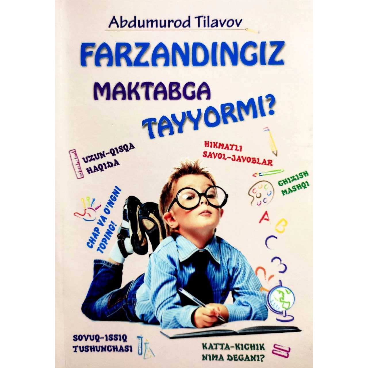 Abdumurod Tilavov: Farzandingiz maktabga tayyormi sotib olish