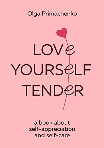 Olga Primachenko: Love Yourself tender купить