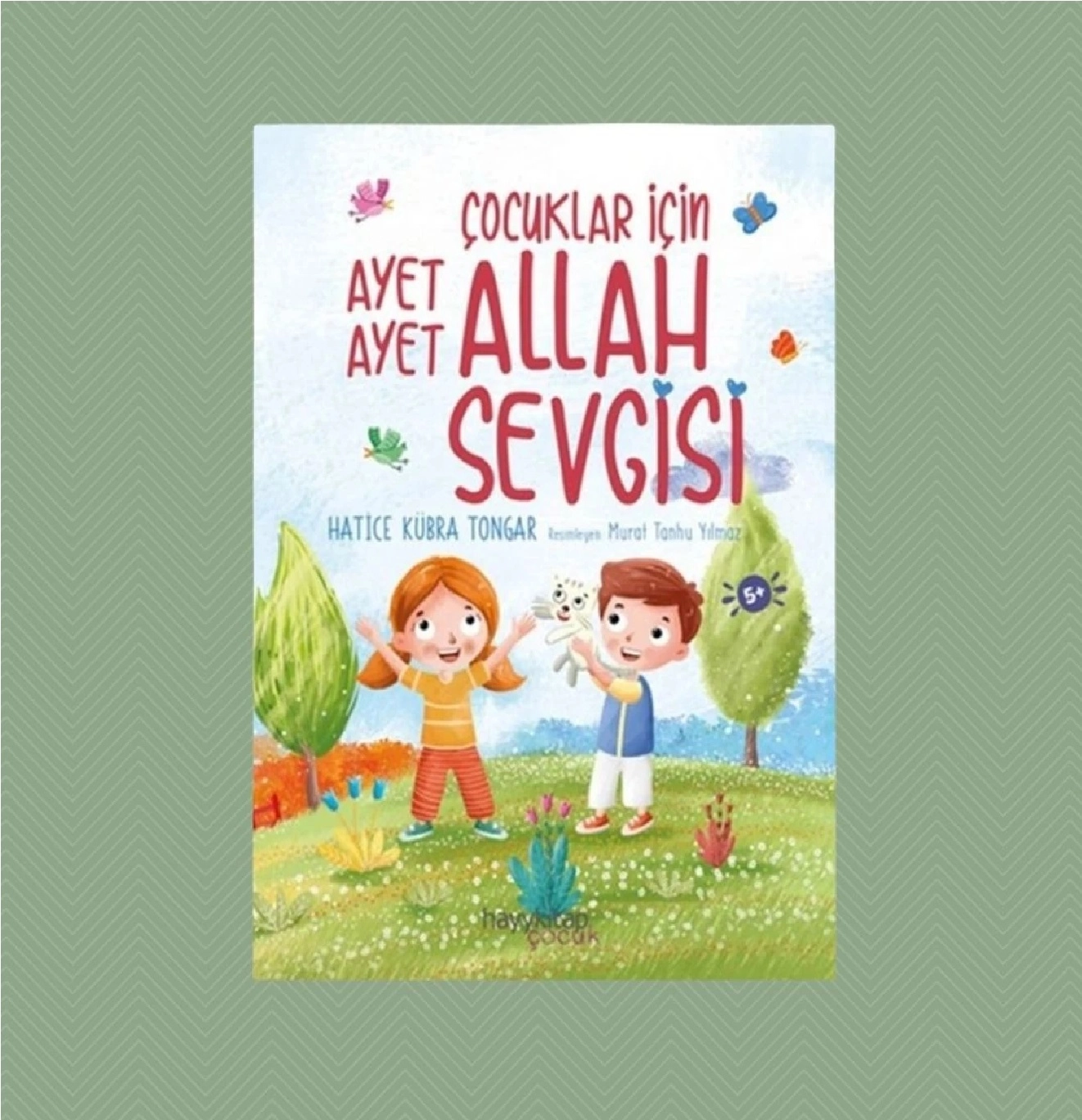 Hatice Kubra Tongar: Cocuklar Icin ayet ayet Allah sevgisi sotib olish