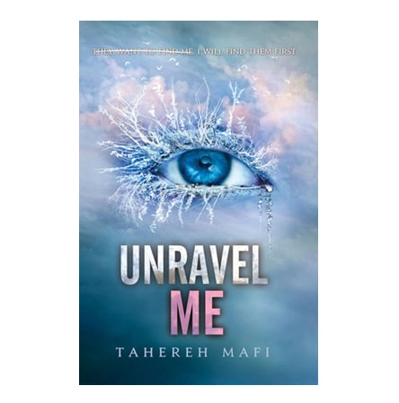 Tahereh Mafi: Unravel Me - rasm №2 Tahereh Mafi: Unravel Me sotib olish