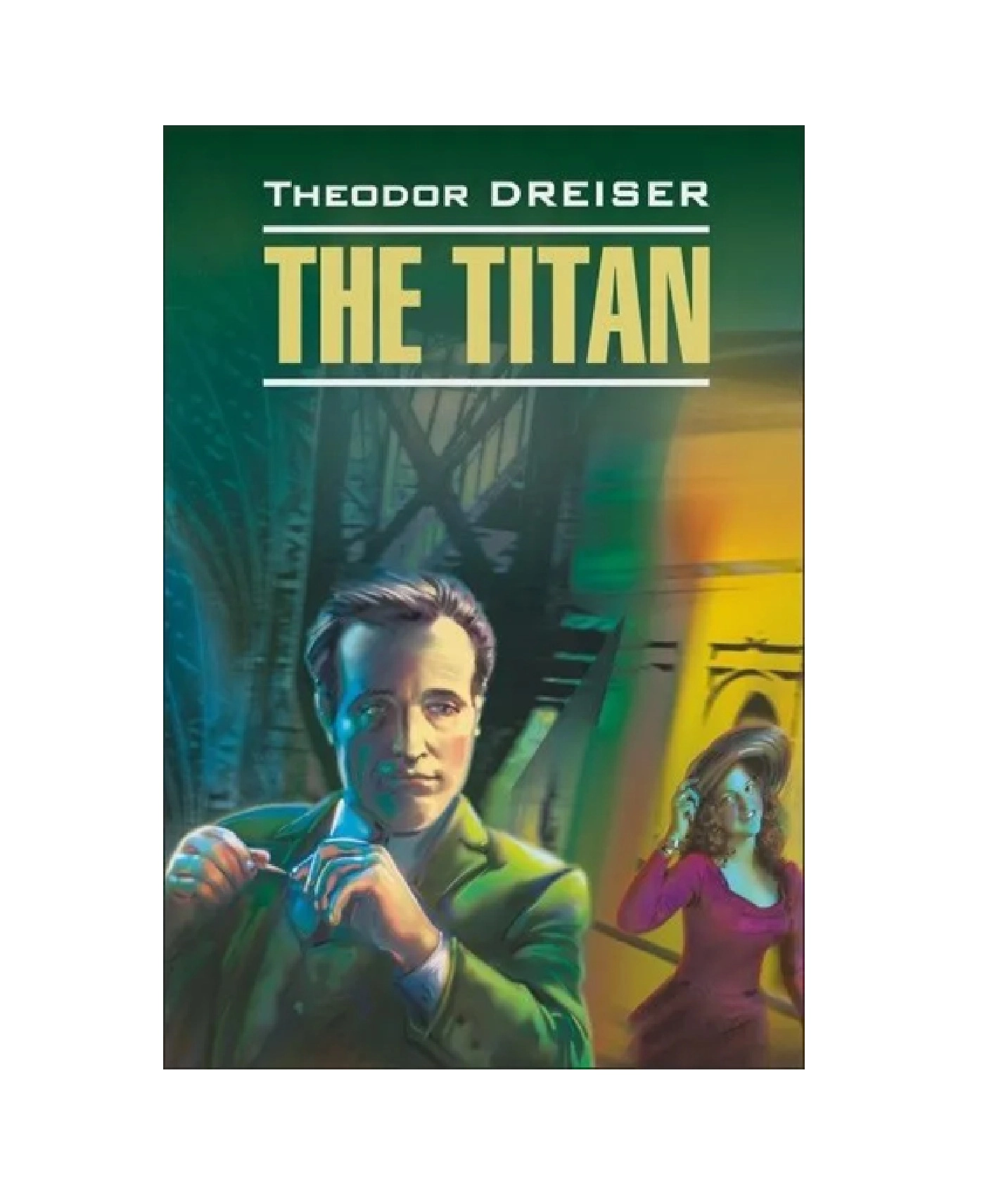 Theodore Dreiser: The titan - rasm №2 Theodore Dreiser: The titan sotib olish