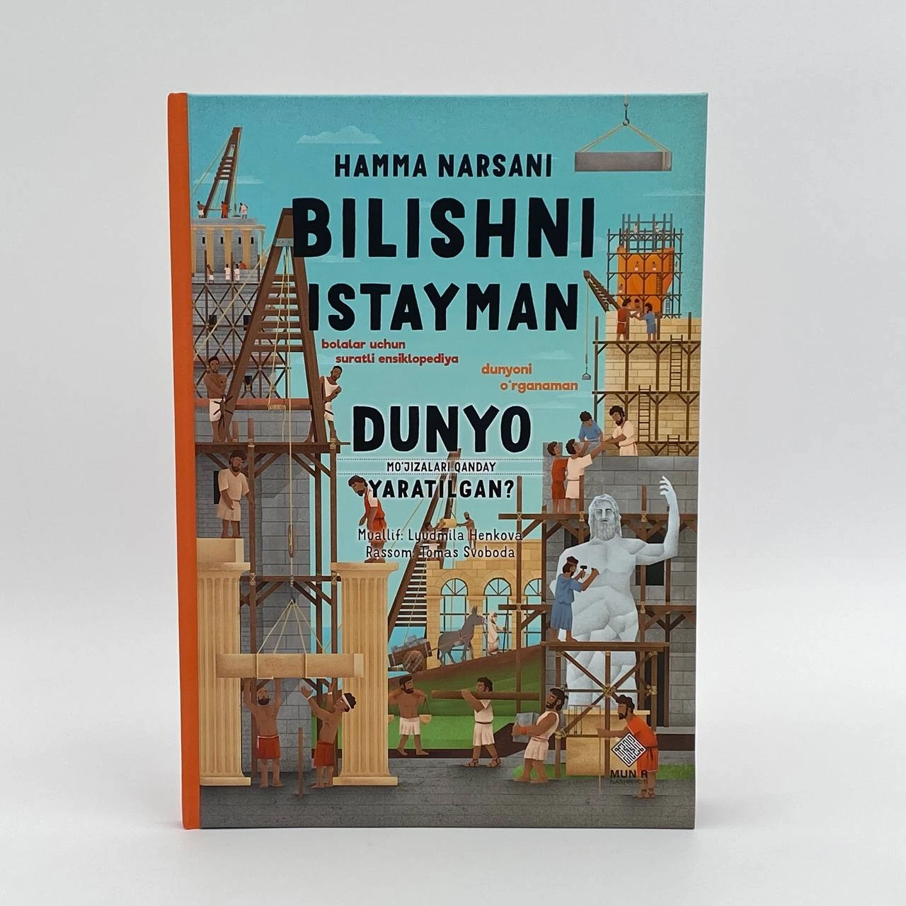 Hamma narsani bilishni istayman: Dunyo mo'jizalari qanday yaratilgan sotib olish