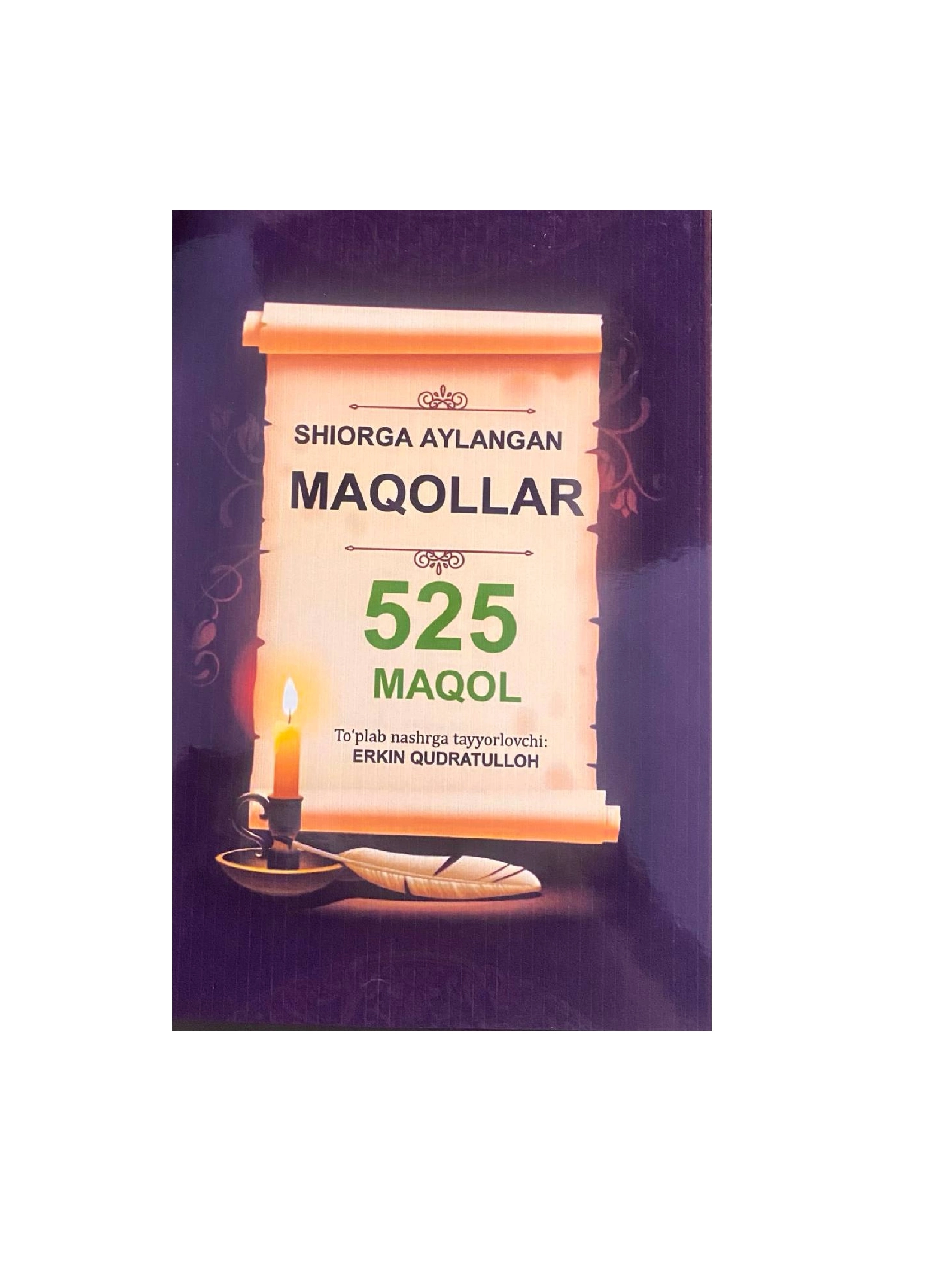 Erkin Qudratulloh: Shiorga aylangan maqollar 525 maqol sotib olish