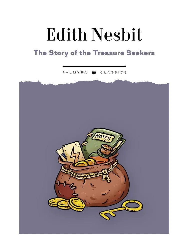 Edith Nesbit: The Story of the Treasure Seekers sotib olish