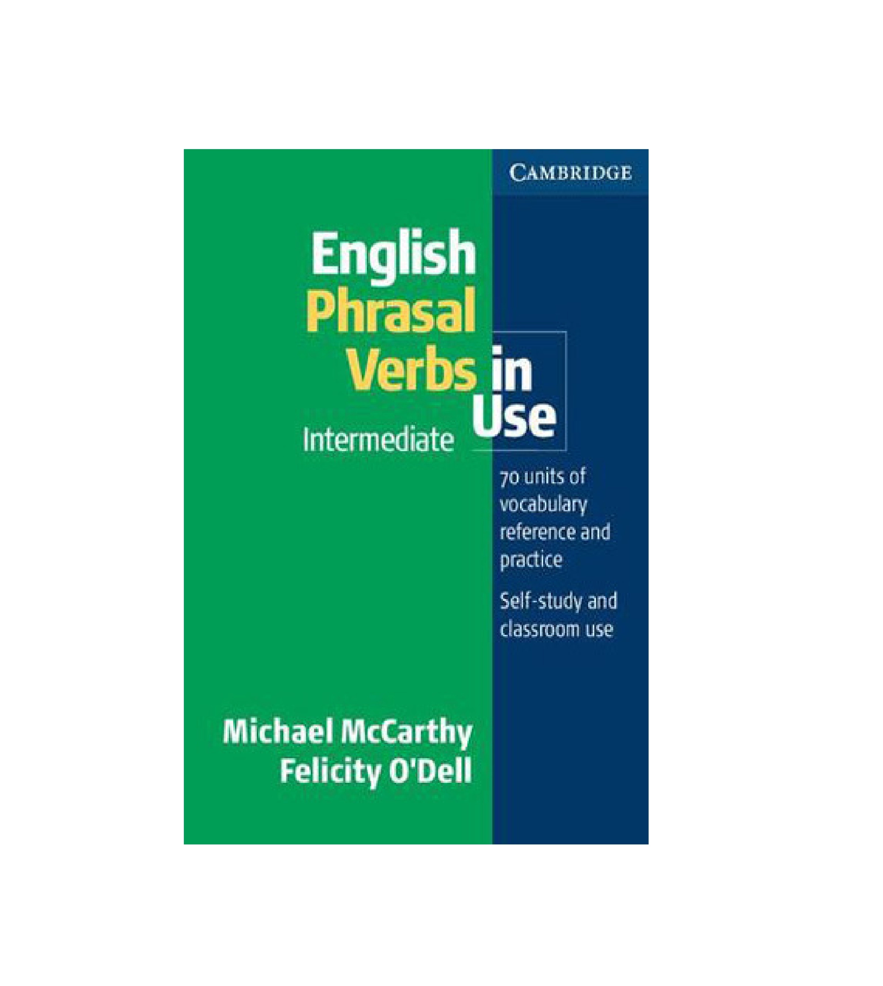 Michael McCarthy Felicity O'Dell: English Phrasal Verbs in Use sotib olish