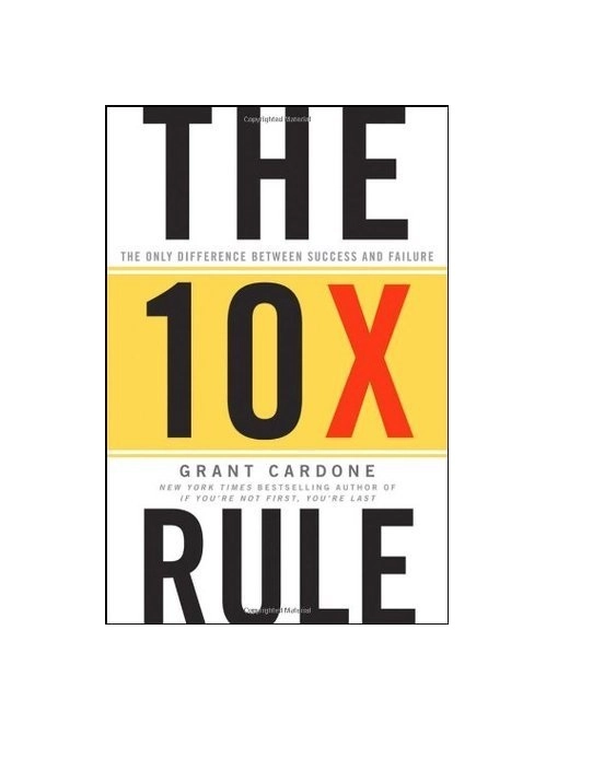Grant Cardone : The 10X Rule The. Only Difference Between Success and Failure купить
