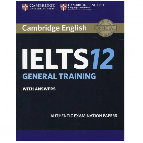 Cambridge Ielts 12 with answers. General training (+CD) sotib olish