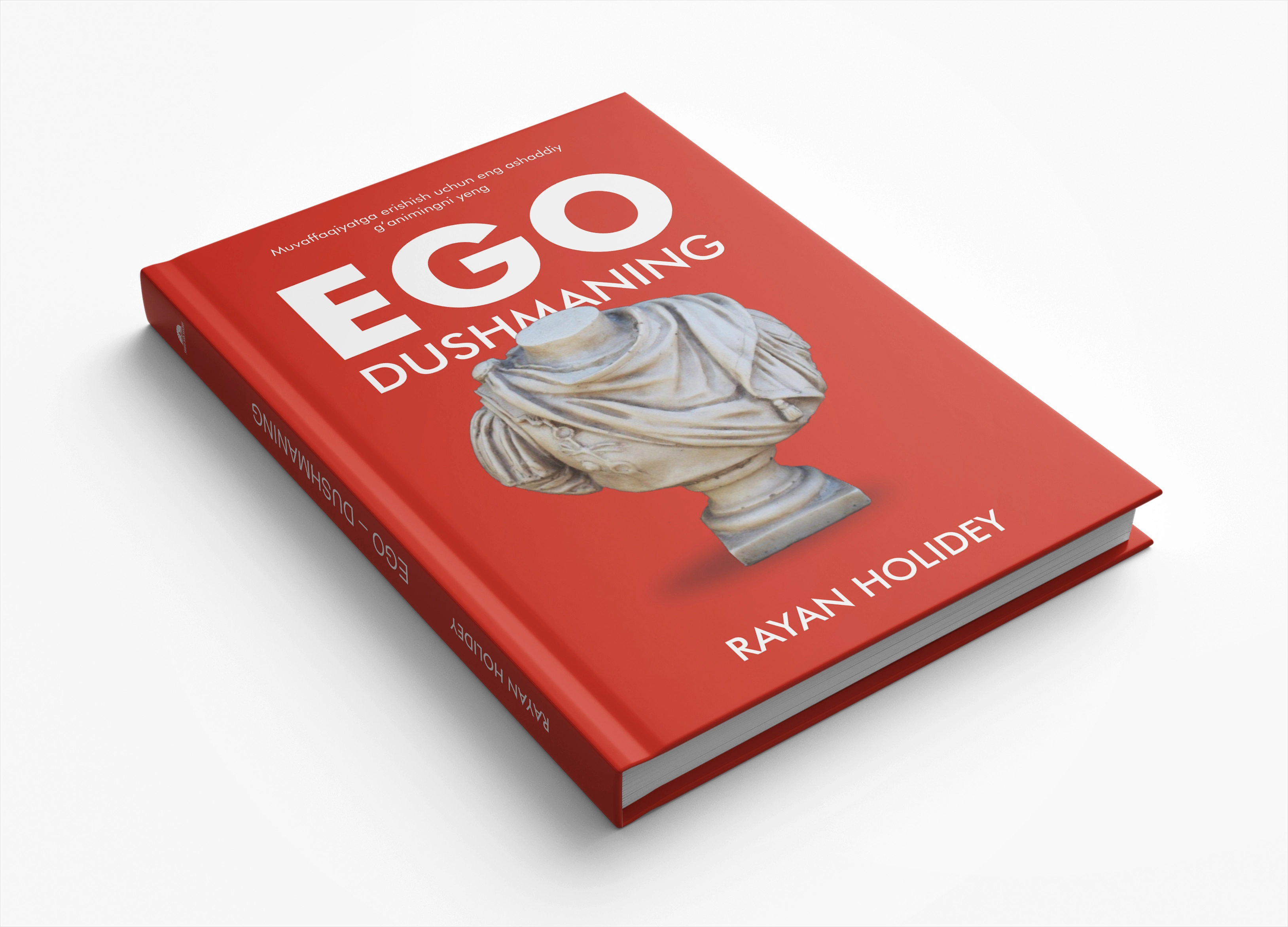 Раян Ҳолидей: Эго - душманинг недорого