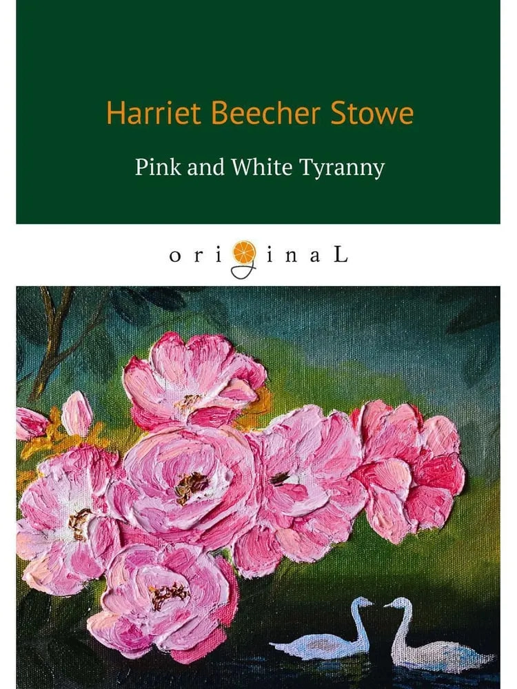 Stowe Harriet: Pink and White Tyranny sotib olish