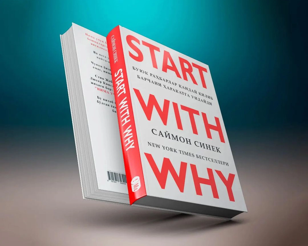 Saymon Sinek: Start with why buyuk rahbarlar qanday qilib barcha harakatga undaydi sotib olish