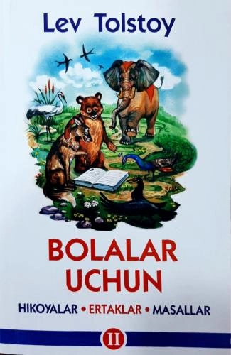 Lev Tolstoy: Bolalar uchun hikoyalar, ertaklar, masallar sotib olish