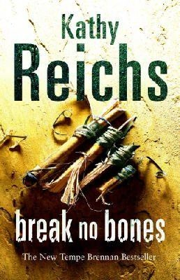Kathy Reichs: Break no Bones (used) купить