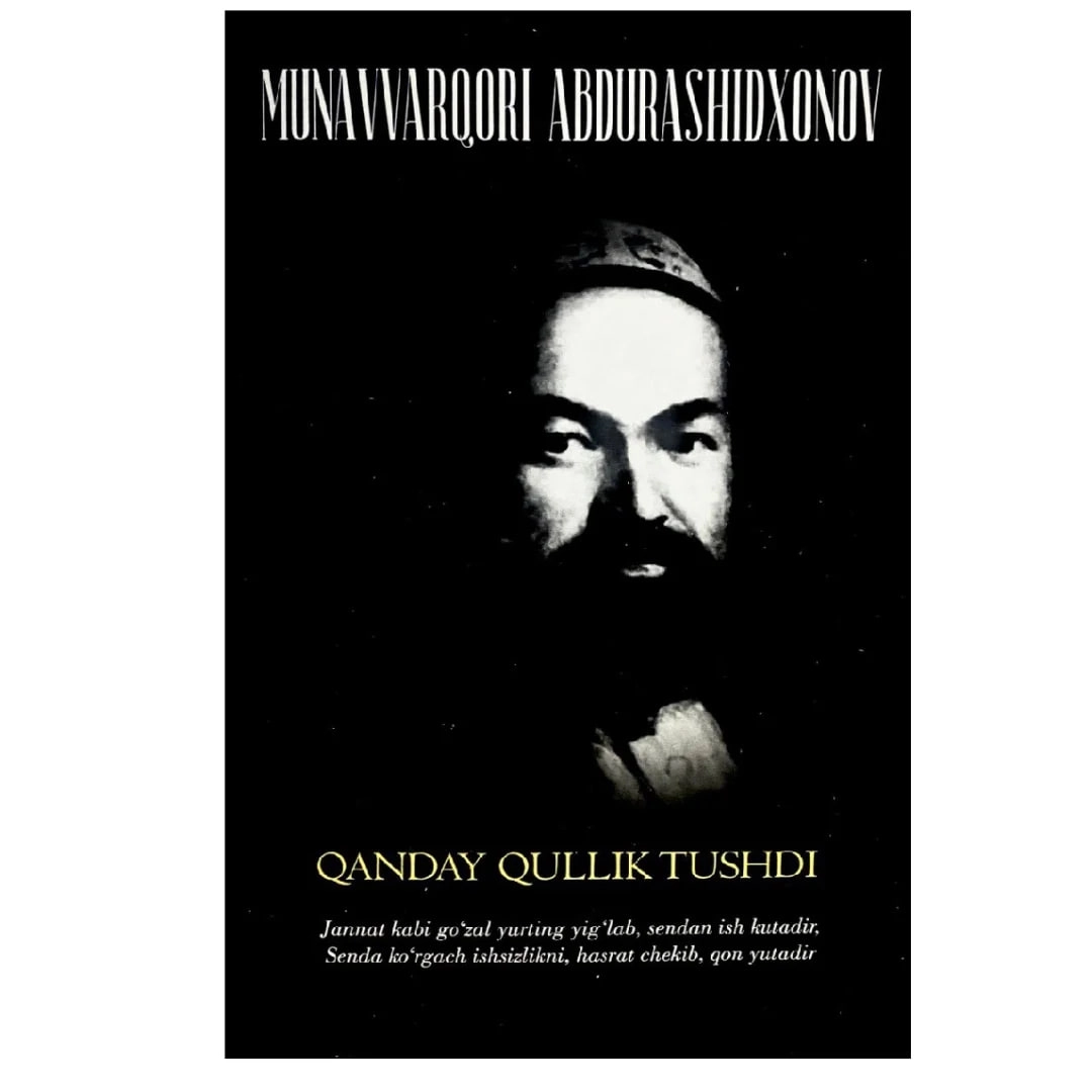 Мунавварқори Абдурашидхонов: Қандай қуллик тушди купить