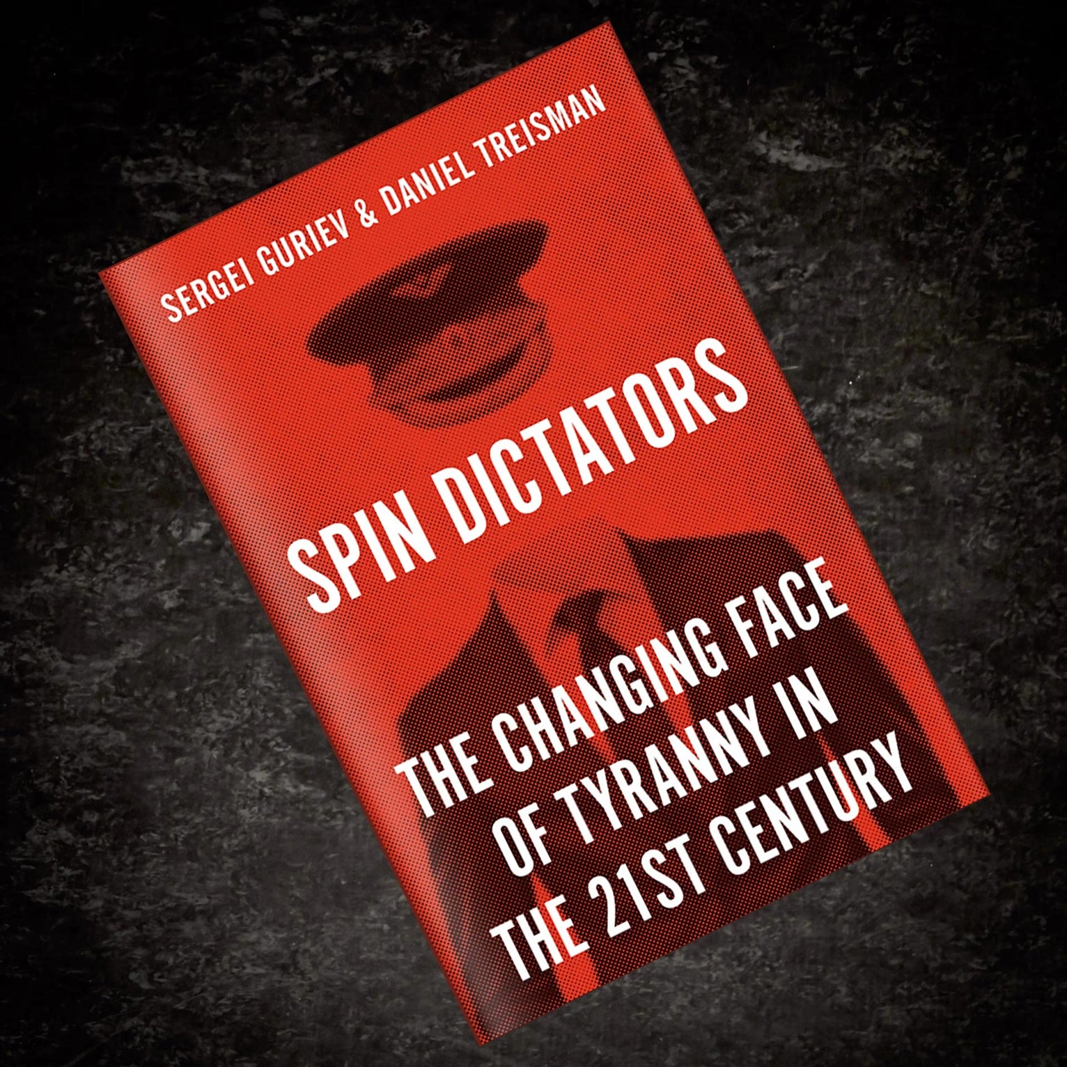 Sergei Guriev: Spin Dictators.The Changing Face of Tyranny in the 21st Century купить